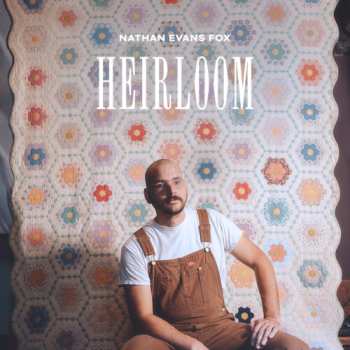 Album Nathan Evans Fox: Heirloom