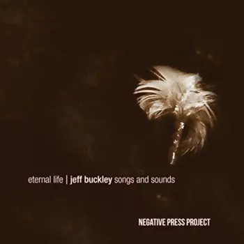 Eternal Life: Jeff Buckley Songs and Sounds