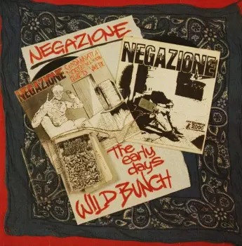 Negazione: Wild Bunch / The Early Days