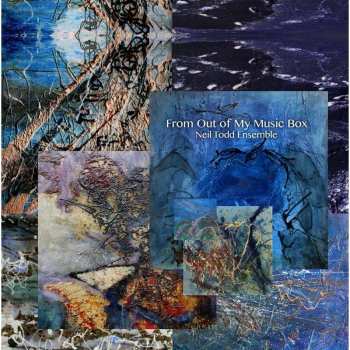 LP Neil Todd Ensemble: From Out Of My Music Box