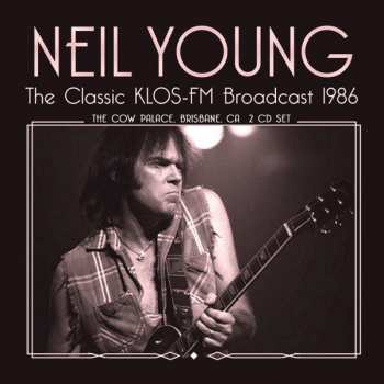 2CD Neil Young: The Classic KLOS-FM Broadcast 