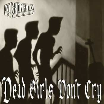 CD Nekromantix: Dead Girls Don't Cry