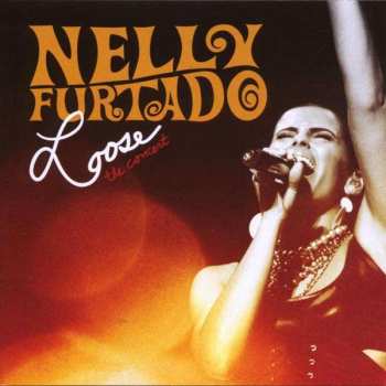 CD Nelly Furtado: Loose - The Concert