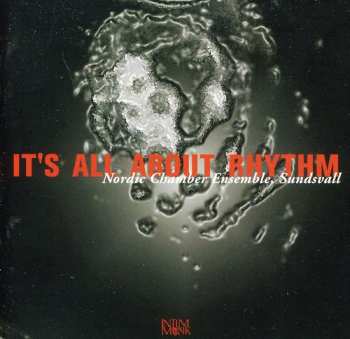 Album Nelson / Skog / Lyne / Nordic Chamber Ensemble: It's All About Rhythm