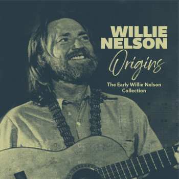 Album Nelson,willie: Origins: The Early Willie Nelson Collection