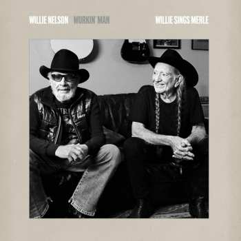 Album Nelson,willie: Workin' Man: Willie Sings Merle