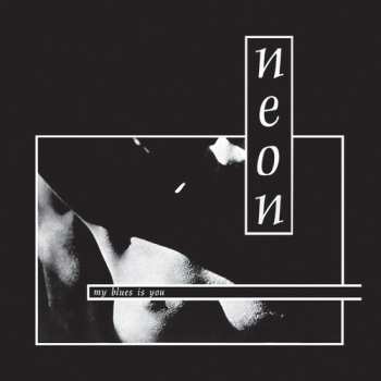 Album Neon: My Blues Is You
