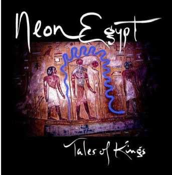 CD Neon Egypt: Tales Of Kings