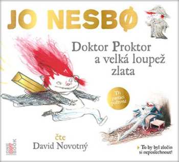 Album Nesbo Jo: Doktor Proktor A Velká Loupež Zlata