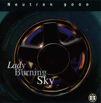 Album Neutron 9000: Lady Burning Sky