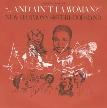 New Harmony Sisterhood Band: And Ain't I A Woman