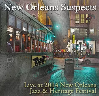 Live At 2014 New Orleans Jazz & Heritage Festival