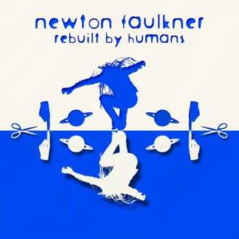 Album Newton Faulkner: Rebuilt By Humans
