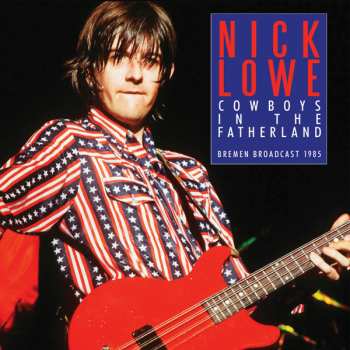 CD Nick Lowe: Cowboys In The Fatherland 