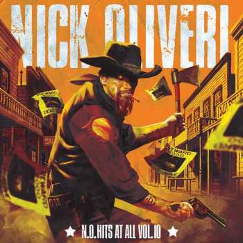 CD Nick Oliveri: N.o. Hits At All Vol. 10