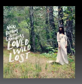 Nicki Bluhm: Loved Wild Lost