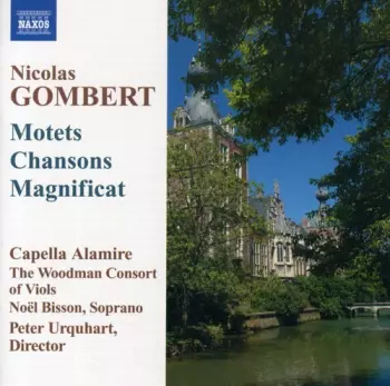 Nicolas Gombert: Motets Chansons Magnificat