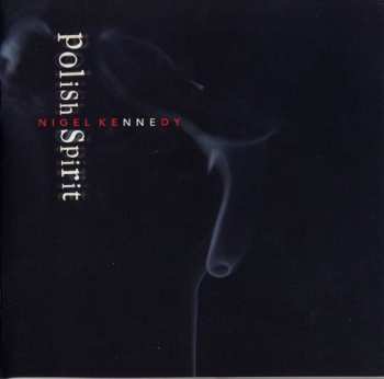 CD Nigel Kennedy: Polish Spirit