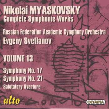 CD Russian State Symphony Orchestra: Complete Symphonic Works • Volume 13: Symphony No. 17, Symphony No. 21, Salutatory Overture
