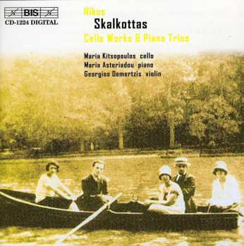 Album Nikos Skalkottas: Skalkottas - Cello Works & Piano Trios 