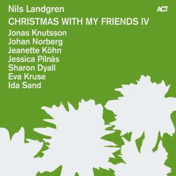 CD Nils Landgren: Christmas With My Friends IV