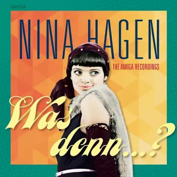 Nina Hagen: Was Denn… ? (The Amiga Recordings)