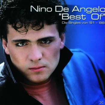 CD Nino De Angelo: Best Of – Die Singles Von '81 - '88