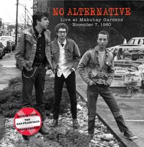 Album No Alternative: Live From The Mabuhay Gardens November 6, 1980