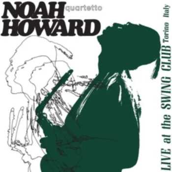 Album Noah Howard Quartet: Live At The Swing Club Torino Italy