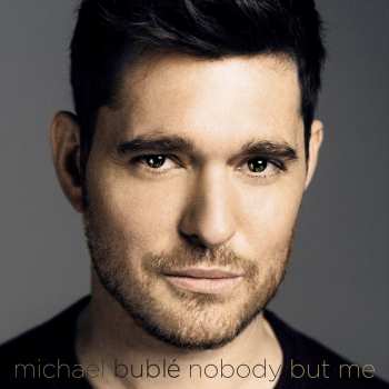 LP Michael Bublé: Nobody But Me