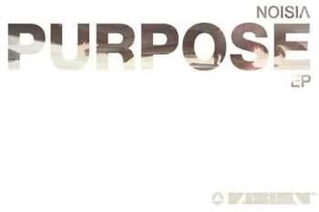 Album Noisia: Purpose EP