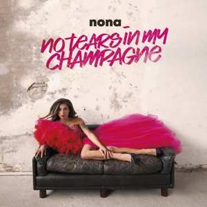 LP Nona: No Tears In My Champagne