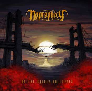 CD Noprophecy: As The Bridge Collapses