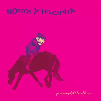 Norcos Y Horchata: Precious Little Album