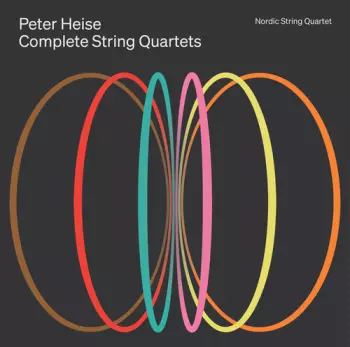 Peter Heise: Complete Str Qrts