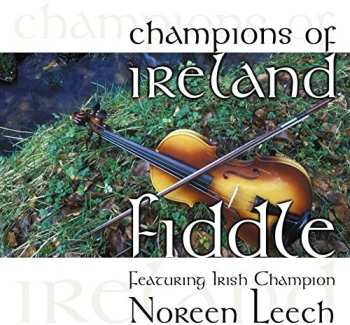 CD Noreen Leech: Champions Of Ireland-fiddle