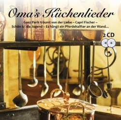 Album Nostalgie: Omas Küchenlieder
