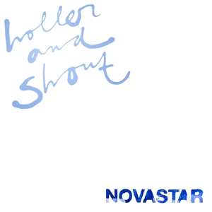 LP Novastar: Holler And Shout LTD | CLR