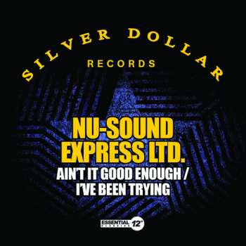 Album Nu-Sound Express, Ltd.: Ain't It Good Enough / I've Been Trying