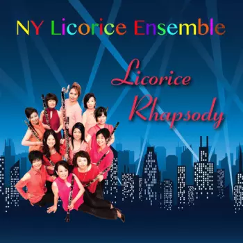 NY Licorice Ensemble: Licorice Rhapsody