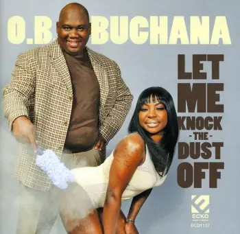 O.B. Buchana: Let Me Knock The Dust Off