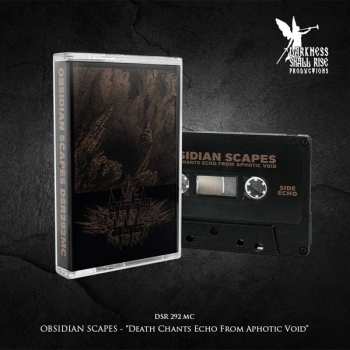 MC Obsidian Scapes: Death Chants Echo From Aphotic Void LTD