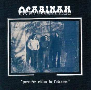 LP Ocarinah: Premiére Vision De L'Étrange