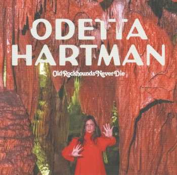 LP Odetta Hartman: Old Rockhounds Never Die