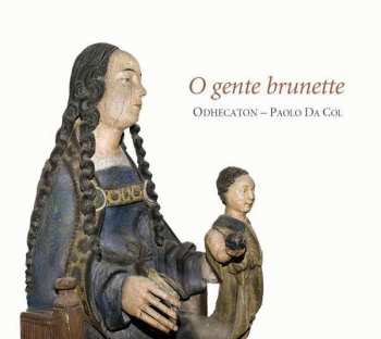 CD Odhecaton: O Gente Brunette