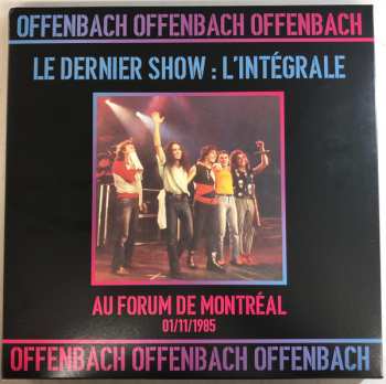 4LP/Caja Offenbach: Le Dernier Show: L'Intégrale (Au Forum De Montréal 01/11/1985) LTD