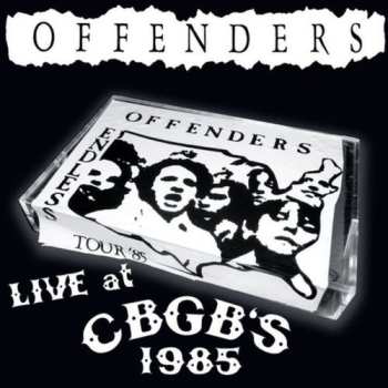 2CD Offenders: Live At CBGB's 1985