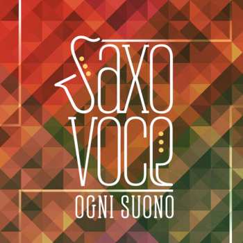 Album Ogni Suono: Saxovoce