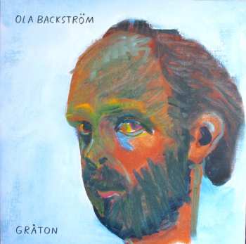Album Ola Bäckström: Gråton