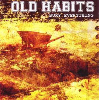 CD Old Habits: Bury Everything